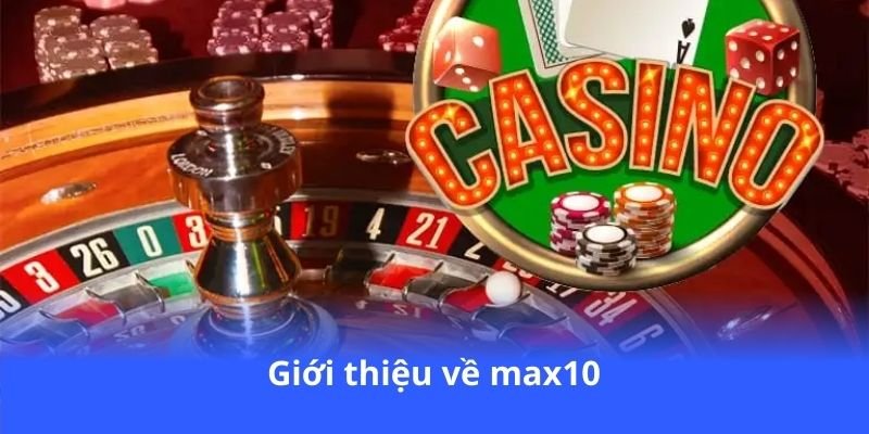 Max10 - Giao dịch tiện lợi, bảo mật tài khoản tối ưu 3 gioi-thieu-ve-max10