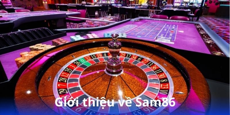 Sam86 - Game bài online an toàn và chất lượng 3 gioi-thieu-ve-sam86